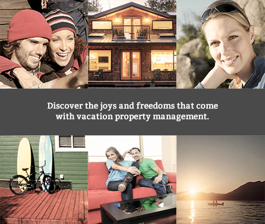 Discover the joys and freedoms that come with vacation property management