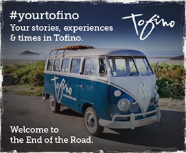 Tofino - Welcome to the end of the road